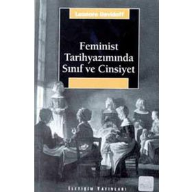 FEMINIST TARİHYAZIMINDA SINIF VE CINSIYET - LEONORE DAVIDOFF