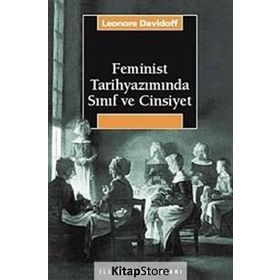 FEMINIST TARİHYAZIMINDA SINIF VE CINSIYET - LEONORE DAVIDOFF