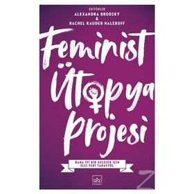 Feminist Ütopya Projesi / Alexandra Brodsky