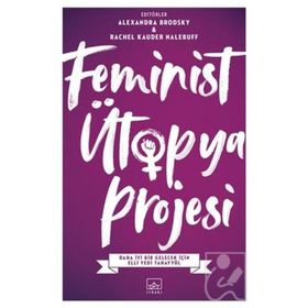 Feminist Ütopya Projesi / Alexandra Brodsky