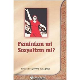 Feminiz mi Sosyalizm mi? - Zeynep Poyraz Hakan Çabuk