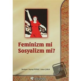 Feminiz mi Sosyalizm mi? - Zeynep Poyraz Hakan Çabuk