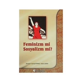 Feminiz mi Sosyalizm mi? - Zeynep Poyraz Hakan Çabuk