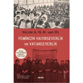 Feminizm Hayırseverlik ve Vatanseverlik Alfa Yayınları
