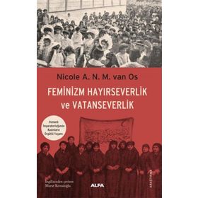 Feminizm Hayırseverlik ve Vatanseverlik Alfa Yayınları