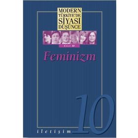 Feminizm - Modern Türkiye’de Siyasi Düşünce Cilt 10 Kitap