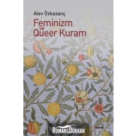Feminizm ve Queer Kuram - Alev Özkazanç