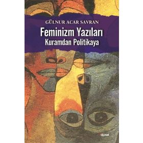 Feminizm Yazıları - Gülnur Acar Savran