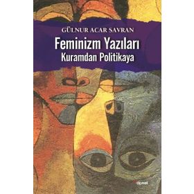 Feminizm Yazıları - Gülnur Acar Savran