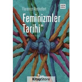 Feminizmler Tarihi - Florence Rochefort