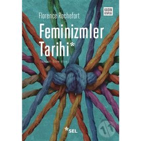 Feminizmler Tarihi - Florence Rochefort