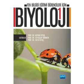 Fen Bilgisi Eğitimi Öğrencileri için Biyoloji 1 Barış Özden