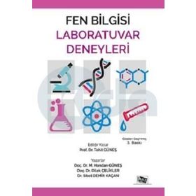 Fen Bilgisi Laboratuvar Deneyleri - M. Handan Güneş Tohit Güneş Doç. Dr. Dilek Çelikler Dr. Sibel Demir Kaçan Dilek Çelikler Sibel Demir Kaçan