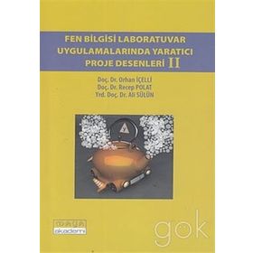 FEN BILGISI LABORATUVAR UYGULAMALARINDA YARATICI PROJE DESENLERI II - KOLEKTIF