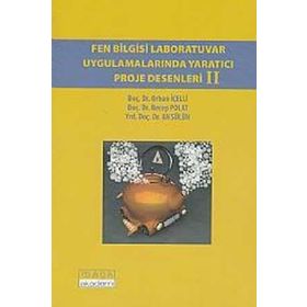 FEN BILGISI LABORATUVAR UYGULAMALARINDA YARATICI PROJE DESENLERI II - KOLEKTIF