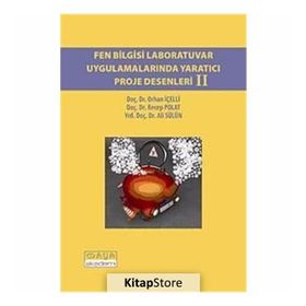 FEN BILGISI LABORATUVAR UYGULAMALARINDA YARATICI PROJE DESENLERI II - KOLEKTIF