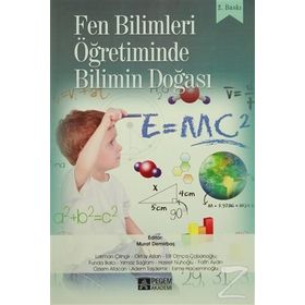 Fen Bilimleri Öğretiminde Bilimin Doğası - Murat Demirbaş Lokman Çilingir Oktay Aslan elif omca cabonoglu Funda Balcı Yılmaz Sağlam Hasret Nuhoğlu Fatih Aydın Özlem Afacan Adem Taşdemir Esme Hacıeminoğlu