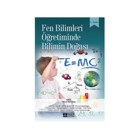 Fen Bilimleri Öğretiminde Bilimin Doğası - Murat Demirbaş Lokman Çilingir Oktay Aslan elif omca cabonoglu Funda Balcı Yılmaz Sağlam Hasret Nuhoğlu Fatih Aydın Özlem Afacan Adem Taşdemir Esme Hacıeminoğlu