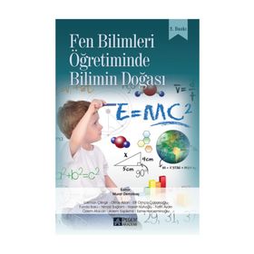 Fen Bilimleri Öğretiminde Bilimin Doğası - Murat Demirbaş Lokman Çilingir Oktay Aslan elif omca cabonoglu Funda Balcı Yılmaz Sağlam Hasret Nuhoğlu Fatih Aydın Özlem Afacan Adem Taşdemir Esme Hacıeminoğlu