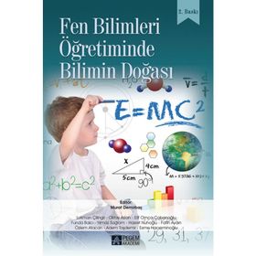 Fen Bilimleri Öğretiminde Bilimin Doğası - Murat Demirbaş Lokman Çilingir Oktay Aslan elif omca cabonoglu Funda Balcı Yılmaz Sağlam Hasret Nuhoğlu Fatih Aydın Özlem Afacan Adem Taşdemir Esme Hacıeminoğlu