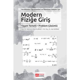 Fen Bilimleri Öğretmenleri ve Öğretmen Adayları İçin Modern Fiziğe Giriş - Pegem Akademi Yayıncılık