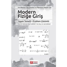 Fen Bilimleri Öğretmenleri ve Öğretmen Adayları İçin Modern Fiziğe Giriş - Pegem Akademi Yayıncılık
