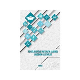 Fen Bilimleri ve Matematik Alanında Araştırma ve Değerlendirmeler - Kolektif
