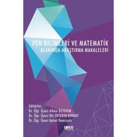 Fen Bilimleri ve Matematik Alanında Araştırma ve Değerlendirmeler - Kolektif
