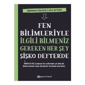 Fen Bilimleriyle İlgili Bilmeniz Gereken Her Şey Şişko Defterde Epsilon Yayınevi