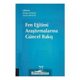 Fen Eğitimi Araştırmalarına Güncel Bakış - İlbilge Dökme