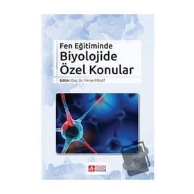 Fen Eğitiminde Biyolojide Özel Konular - Pegem Akademi Yayıncılık
