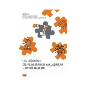 Fen Eğitiminde Disiplinlerarası Yaklaşımlar ve Uygulamaları Nobel Akademik Yayıncılık