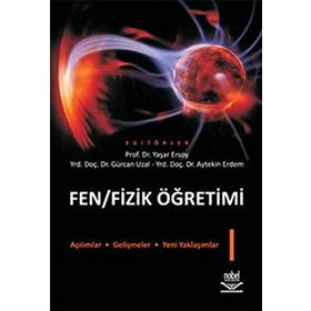 FEN / FIZIK ÖĞRETİMİ 1 - YAŞAR ERSOY;GÜRCAN UZAL;AYTEKIN ERDEM