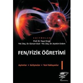FEN / FIZIK ÖĞRETİMİ 1 - YAŞAR ERSOY;GÜRCAN UZAL;AYTEKIN ERDEM