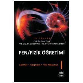 FEN / FIZIK ÖĞRETİMİ 1 - YAŞAR ERSOY;GÜRCAN UZAL;AYTEKIN ERDEM