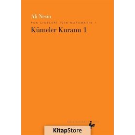 Fen Liseleri için Matematik 1 - Kümeler Kuramı 1 - Ali Nesin