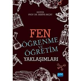 Fen Öğrenme Ve Öğretim Yaklaşımları - Behiye Akçay