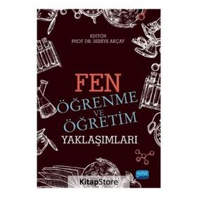 Fen Öğrenme Ve Öğretim Yaklaşımları - Behiye Akçay