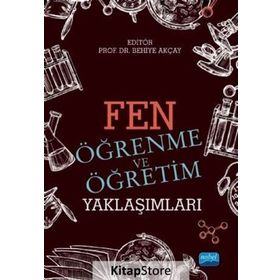 Fen Öğrenme Ve Öğretim Yaklaşımları - Behiye Akçay
