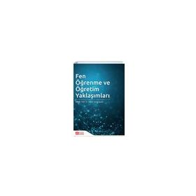 Fen Öğrenme ve Öğretim Yaklaşımları - Hakan Şevki Ayvacı
