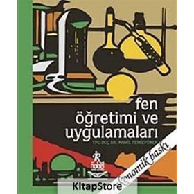 FEN ÖĞRETİMİ VE UYGULAMALARI - KAMIL TEMİZYÜREK