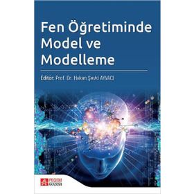 Fen Öğretiminde Model ve Modelleme - Pegem Akademi Yayıncılık
