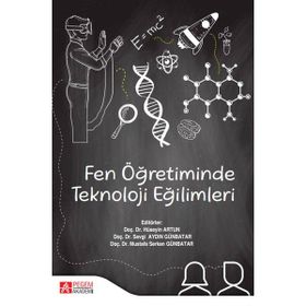 Fen Öğretiminde Teknoloji Eğilimleri - Pegem Akademi Yayıncılık