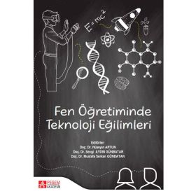 Fen Öğretiminde Teknoloji Eğilimleri - Pegem Akademi Yayıncılık