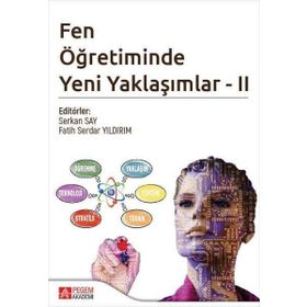 Fen Öğretiminde Yeni Yaklaşımlar - II - Pegem Akademi Yayıncılık