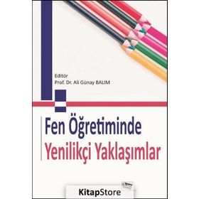 Fen Öğretiminde Yenilikçi Yaklaşımlar - Ali Günay Balım