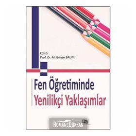 Fen Öğretiminde Yenilikçi Yaklaşımlar - Ali Günay Balım