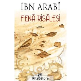 FENÂ RISALESI - MUHYIDDIN İBN ARABI