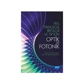 Fen Teknoloji Biyoloji ve Tıp için Optik ve Fotonik - Rahmi Köseoğlu Fevzi Köksal