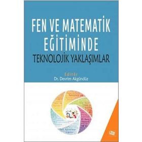 Fen Ve Matematik Eğitiminde Teknolojik Yaklaşımlar - Devrim Akgündüz